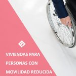 Viviendas para personas con movilidad reducidad